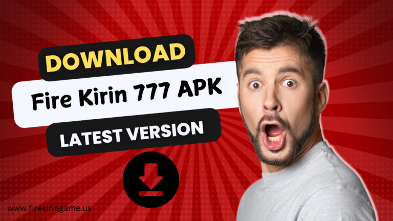 Fire Kirin 777 APK Download Latest Version